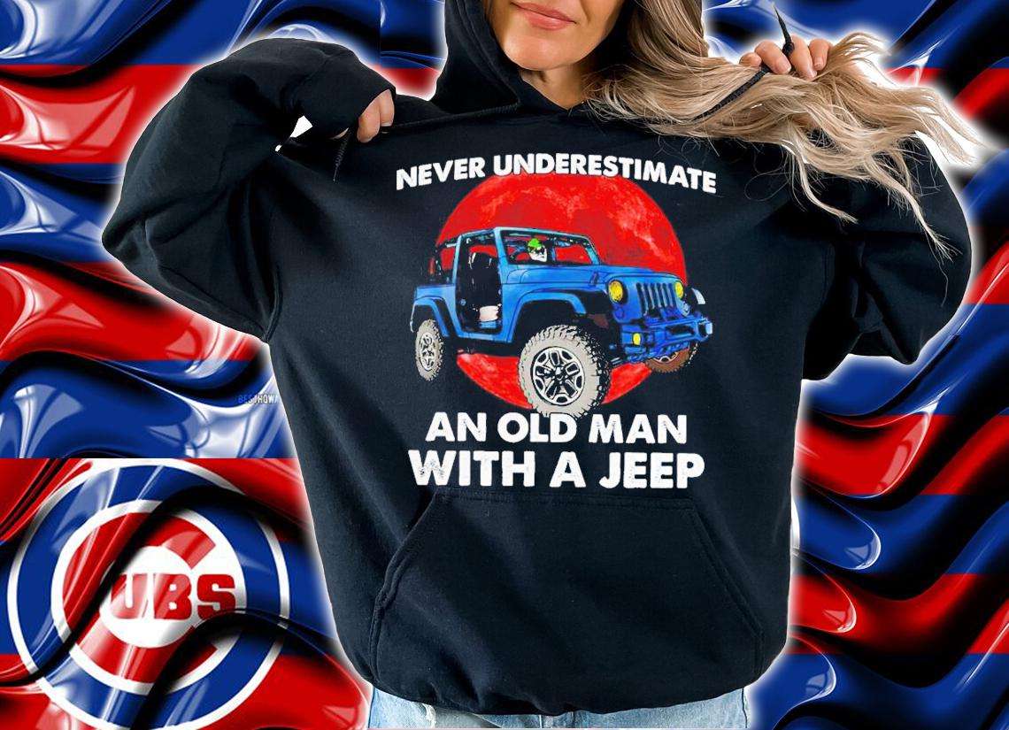 Never underestimate an old man with a Jeep shirt
