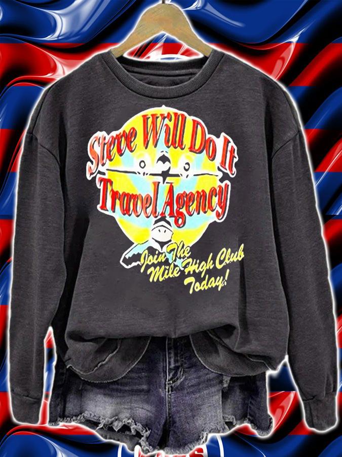 Steve Will Do It Travel Agency Join The Mile High Club Today T-shirt sweatshirt