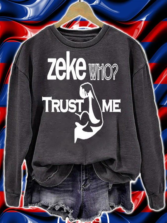 Zeke Who Trust Me T-Shirt sweatshirt