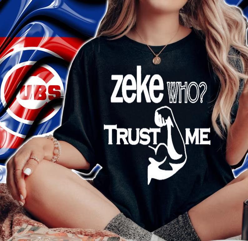 Zeke Who Trust Me T-Shirt woman shirt