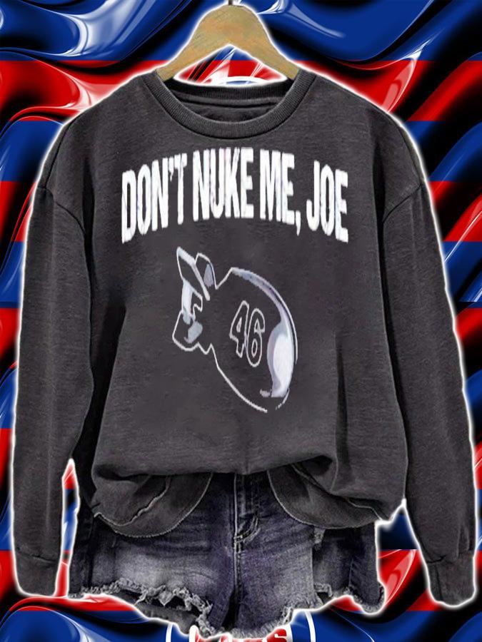 Don't Nuke Me Joe Gun Rights Second Amendment shirt sweatshirt