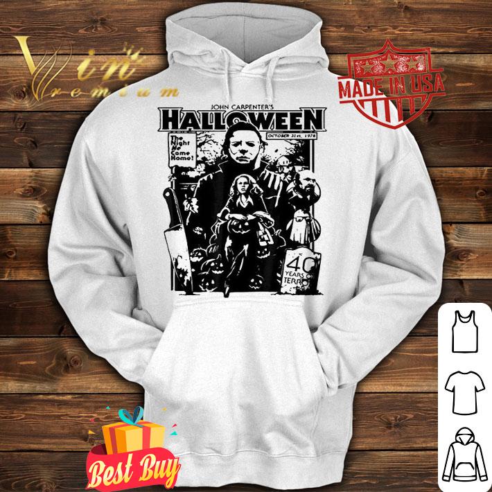 Michael Myers John Carpenter's Halloween the Night He came home 40 years of Terror T-shirt hoodie