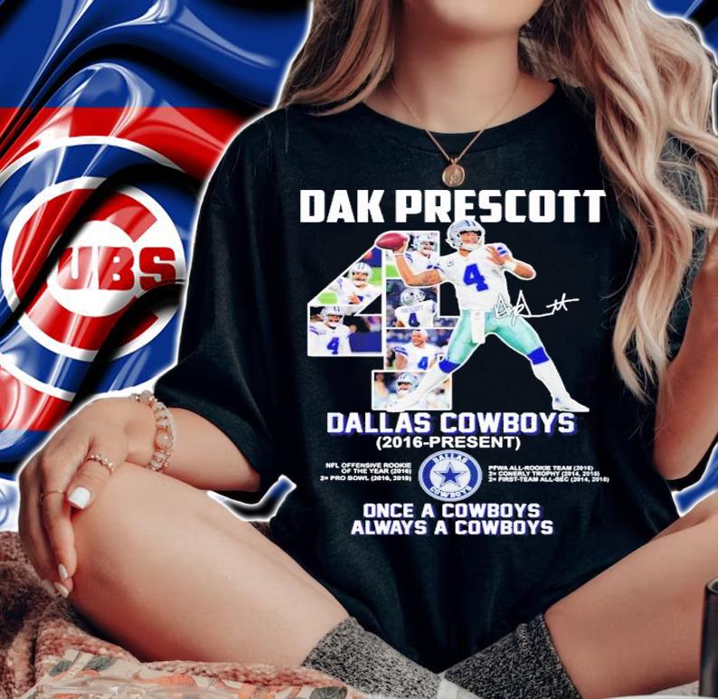 Dak Prescott Dallas Cowboys 2016 present once a Cowboys always a cowboys shirt woman shirt