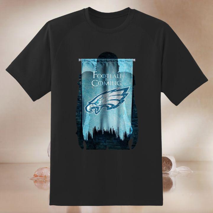 Official Philadelphia Eagles Football Is Coming Game Of Thrones Shirt