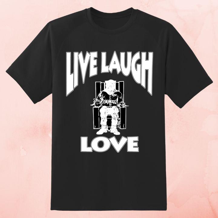 Trending Live Laugh Love Shirt