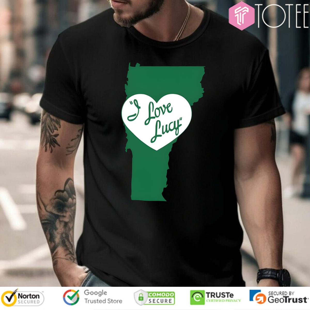 Vermont For Good I Love Lucy Welch Shirt - Shop Now! Limited Edition