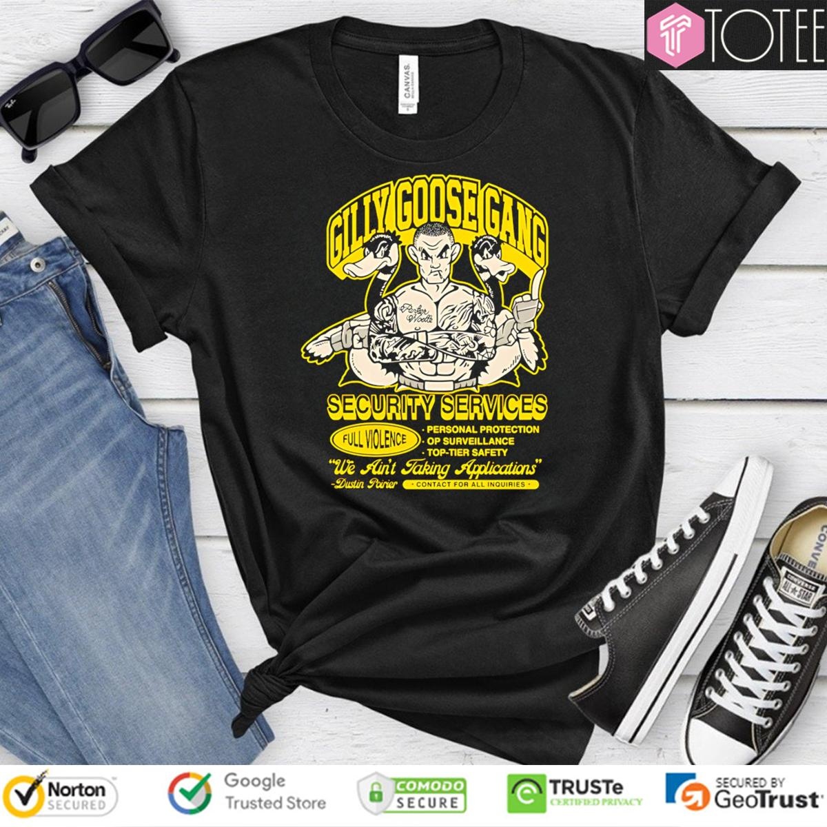 Gilly Goose Gang Security Services Dustin Poirier T-shirt