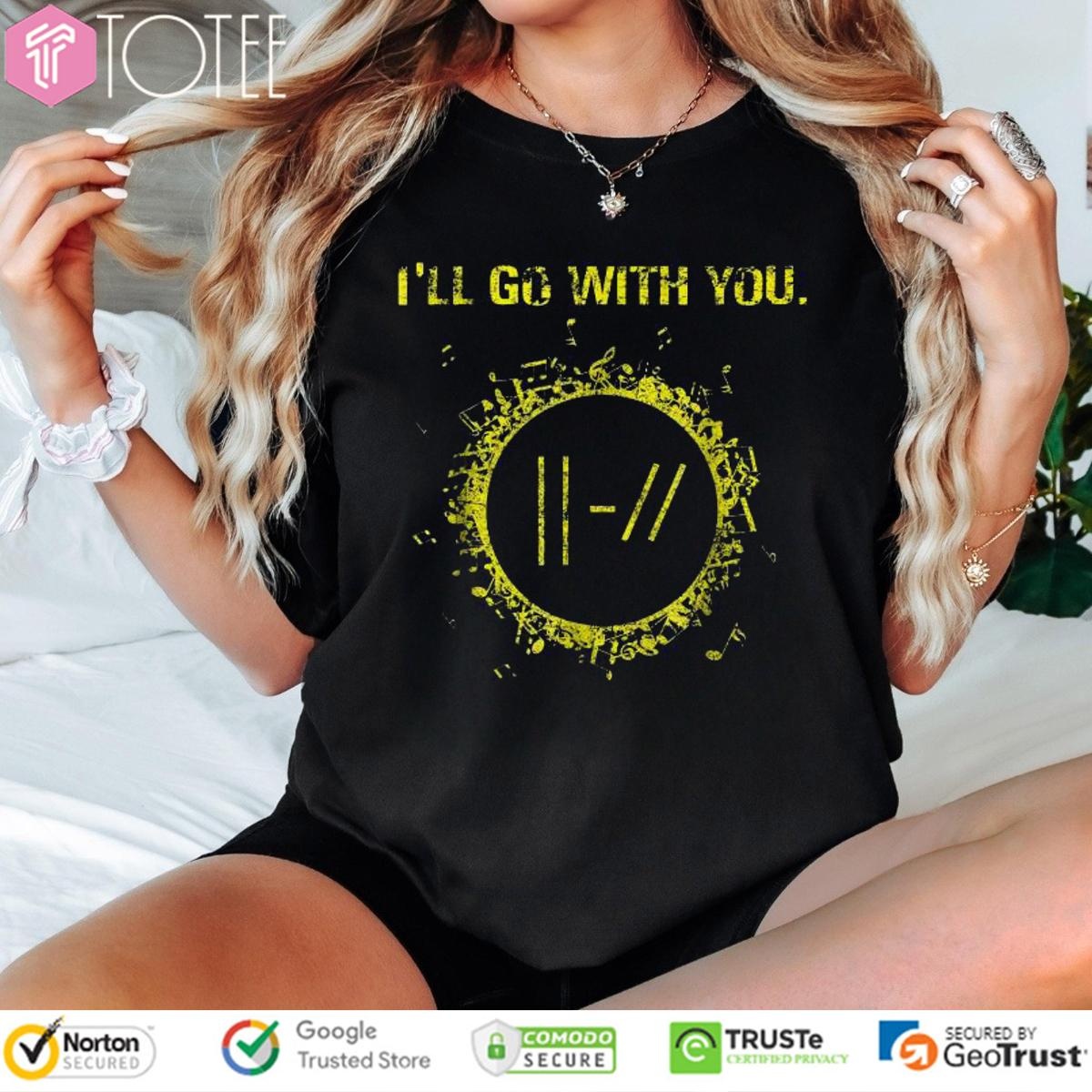 I Will Go With You Pilots T-shirt